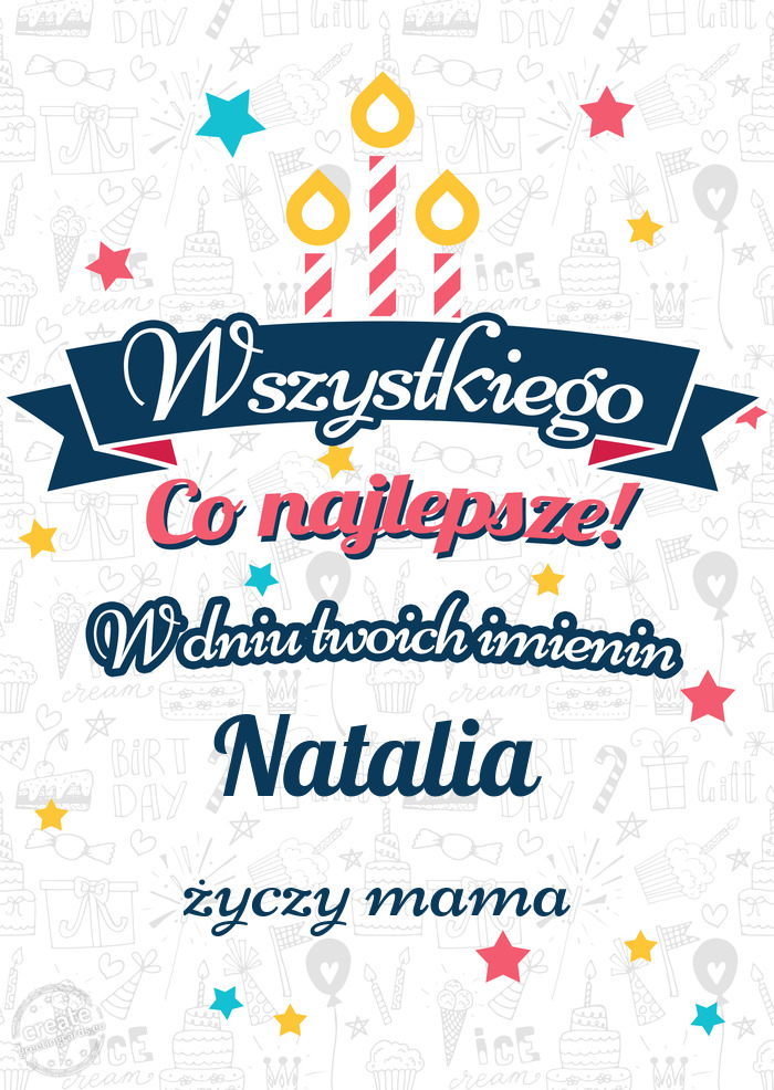 Wszystkiego najlepszego Natalia z okazji imienin mama