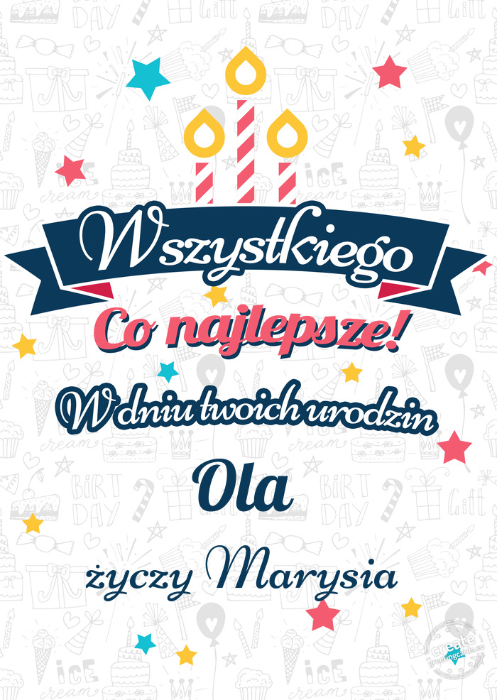Wszystkiego najlepszego Ola z okazji urodzin Marysia
