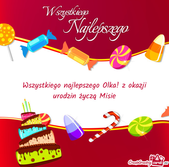 Wszystkiego najlepszego Olka! z okazji urodzin życzą Misie