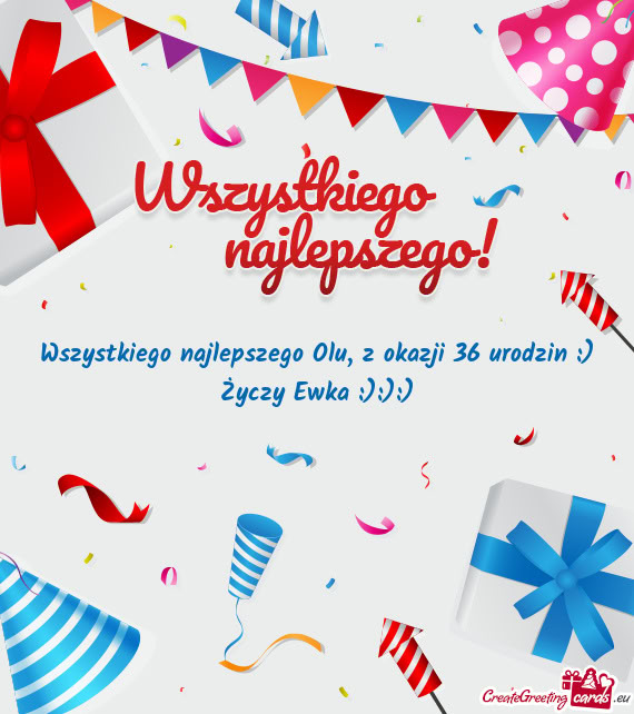 Wszystkiego najlepszego Olu, z okazji 36 urodzin :)
