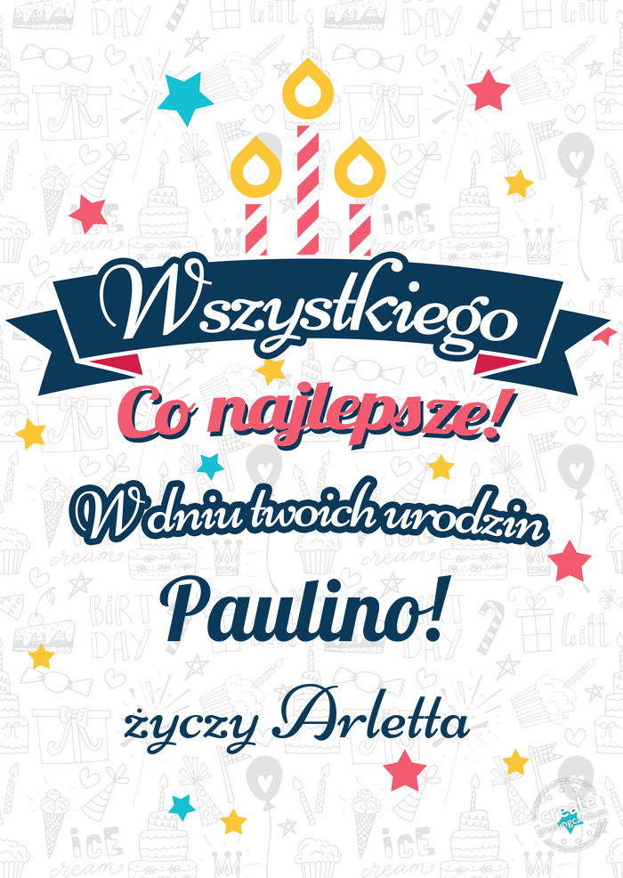 Wszystkiego najlepszego Paulino! z okazji urodzin Arletta