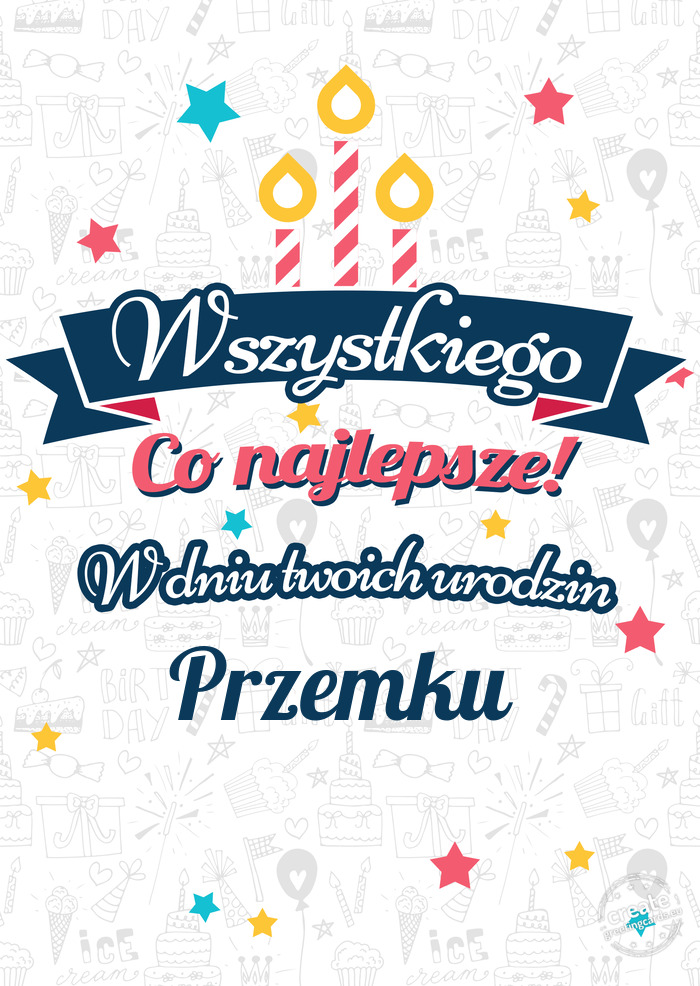 Wszystkiego najlepszego Przemku z okazji urodzin