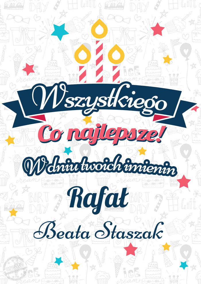 Wszystkiego najlepszego Rafał z okazji imienin Beata Staszak