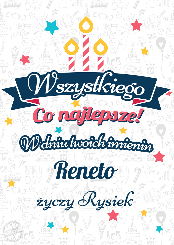Wszystkiego najlepszego Reneto z okazji imienin Rysiek