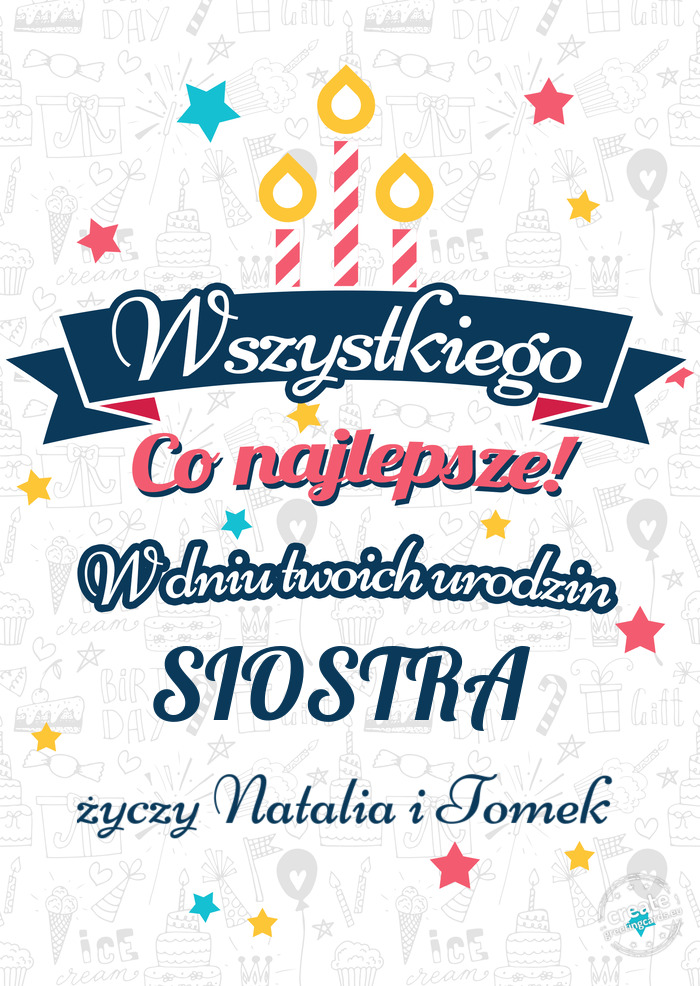 Wszystkiego najlepszego SIOSTRA z okazji urodzin Natalia i Tomek