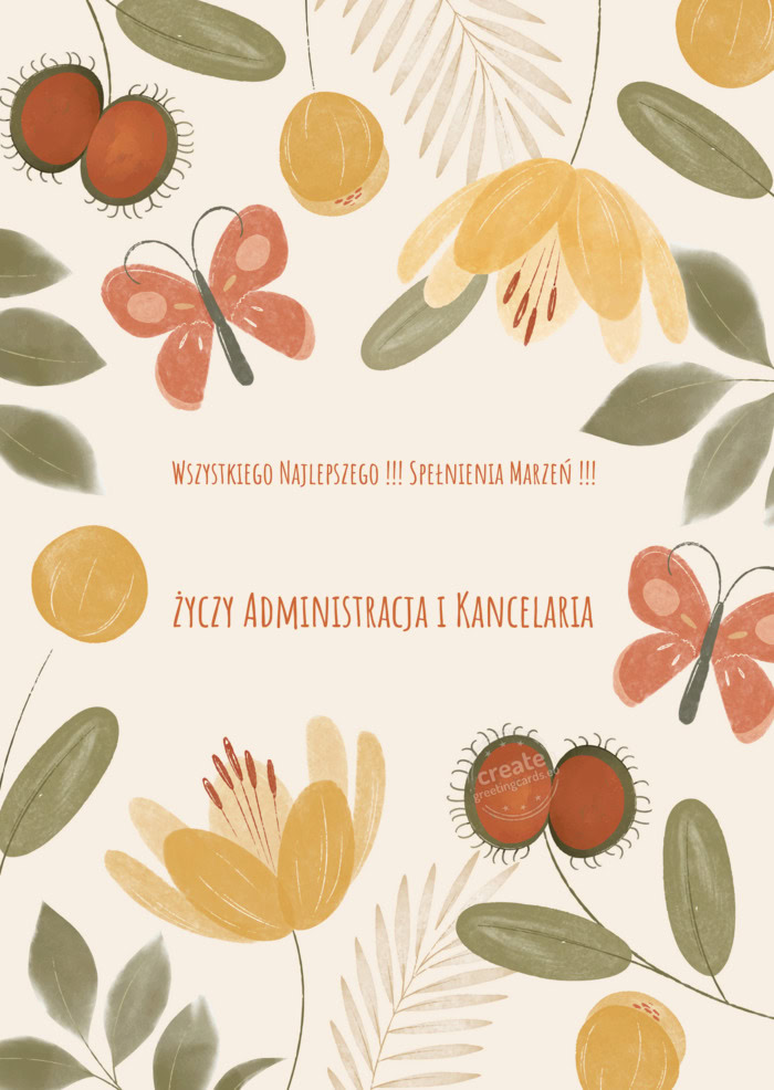 Wszystkiego Najlepszego !!! Spełnienia Marzeń !!! Administracja i Kancelaria