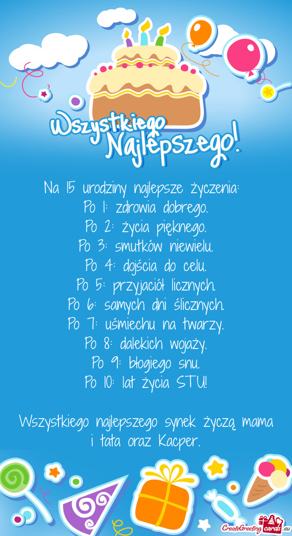 Wszystkiego najlepszego synek życzą mama i tata oraz Kacper