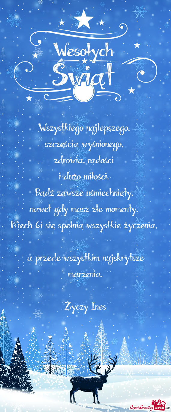 Wszystkiego najlepszego,   szczęścia wyśnionego,   zdrowia, radości   i