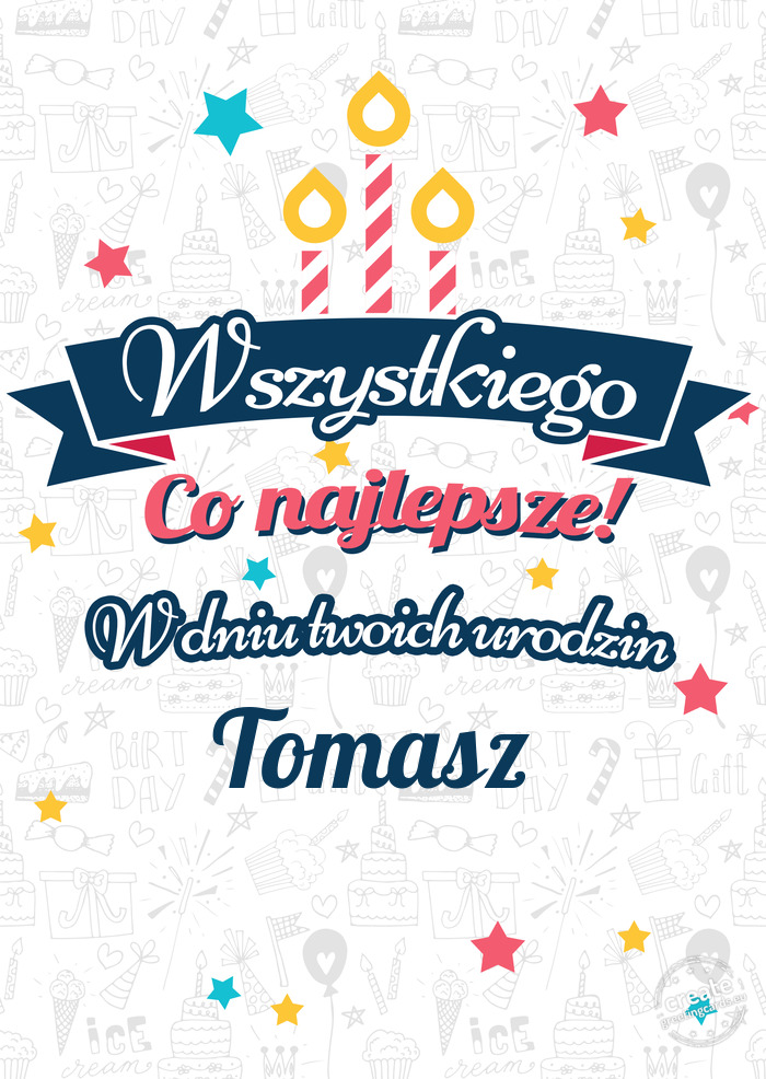 Wszystkiego najlepszego Tomasz z okazji urodzin