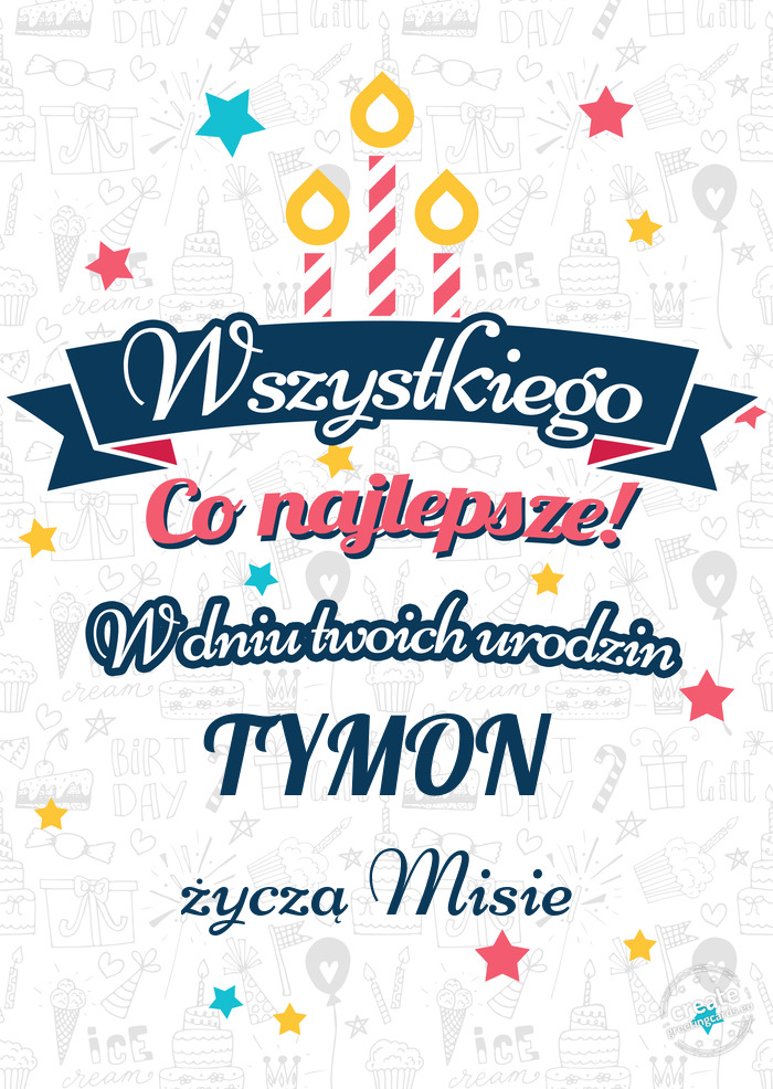 Wszystkiego najlepszego TYMON z okazji urodzin życzą Misie