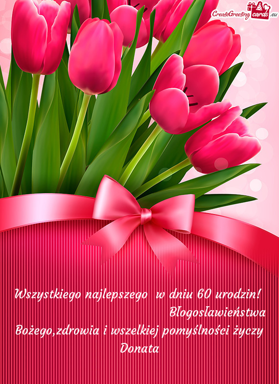 Wszystkiego najlepszego w dniu 60 urodzin!           Błogosławień