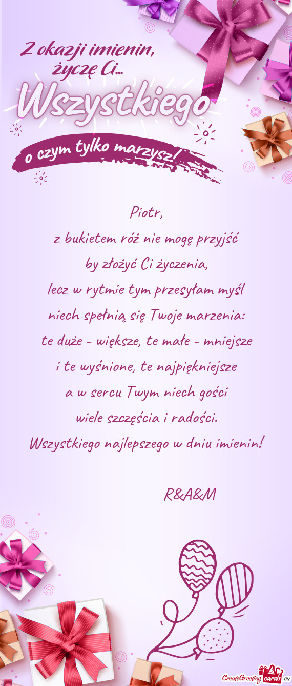 Wszystkiego najlepszego w dniu imienin!       R&A&M