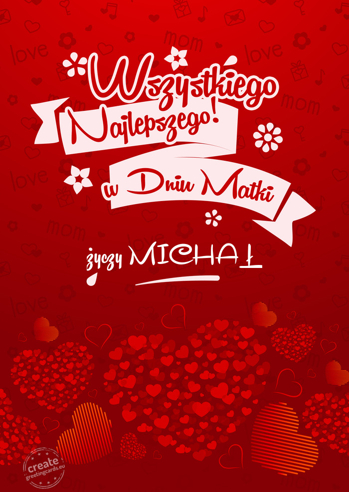Wszystkiego najlepszego w dniu Matki MICHAŁ