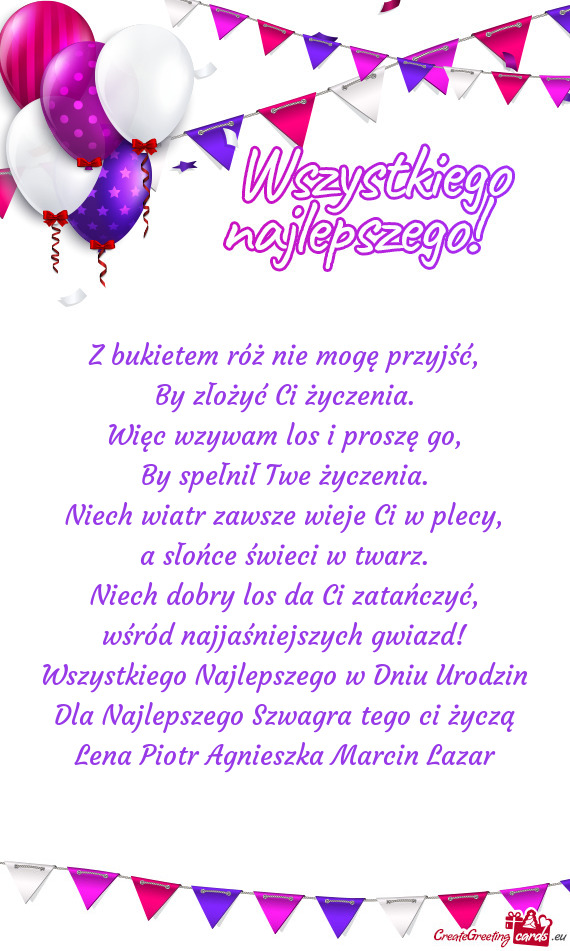Wszystkiego Najlepszego w Dniu Urodzin Dla Najlepszego Szwagra tego ci życzą Lena Piotr Agnieszka