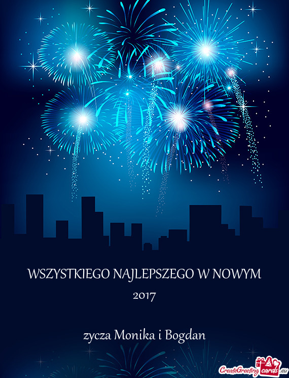 WSZYSTKIEGO NAJLEPSZEGO W NOWYM 2017    zycza Monika i