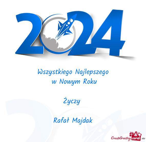 Wszystkiego Najlepszego
 w Nowym Roku
 
 Życzy 
 
 Rafał Majdak