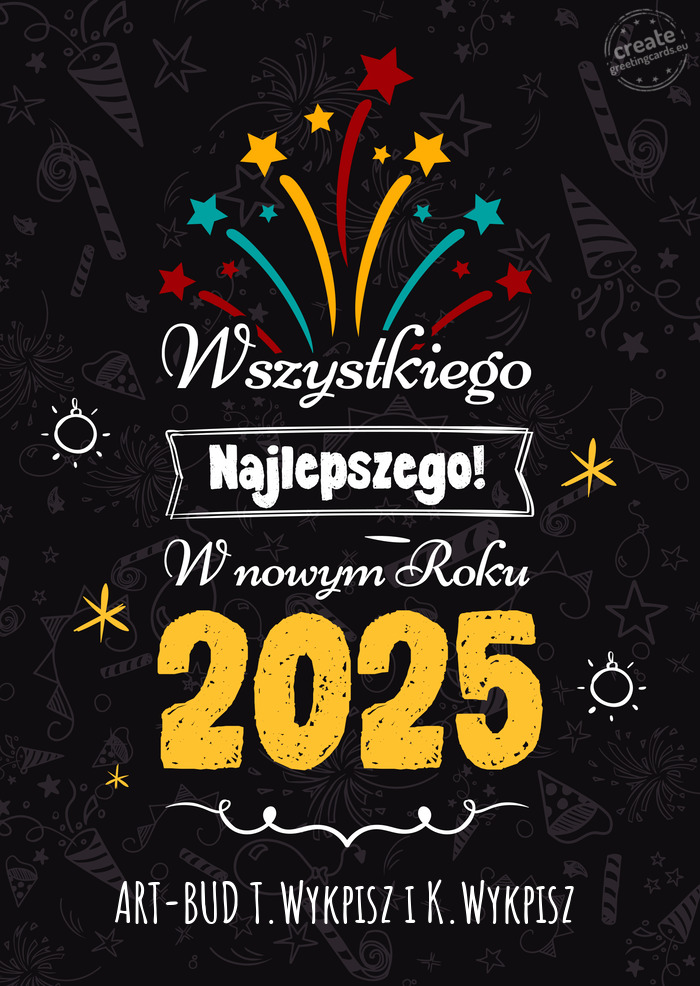 Wszystkiego najlepszego w nowym roku, ART-BUD T.Wykpisz i K.Wykpisz
