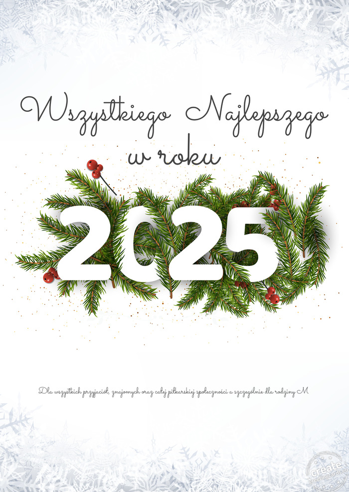 Wszystkiego najlepszego w nowym roku Dla wszystkich przyjaciół, znajomych oraz całej piłkarskiej