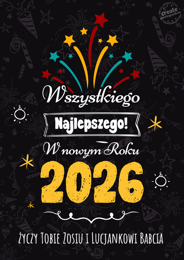 Wszystkiego najlepszego w nowym roku, Tobie Zosiu i Lucjankowi Babcia