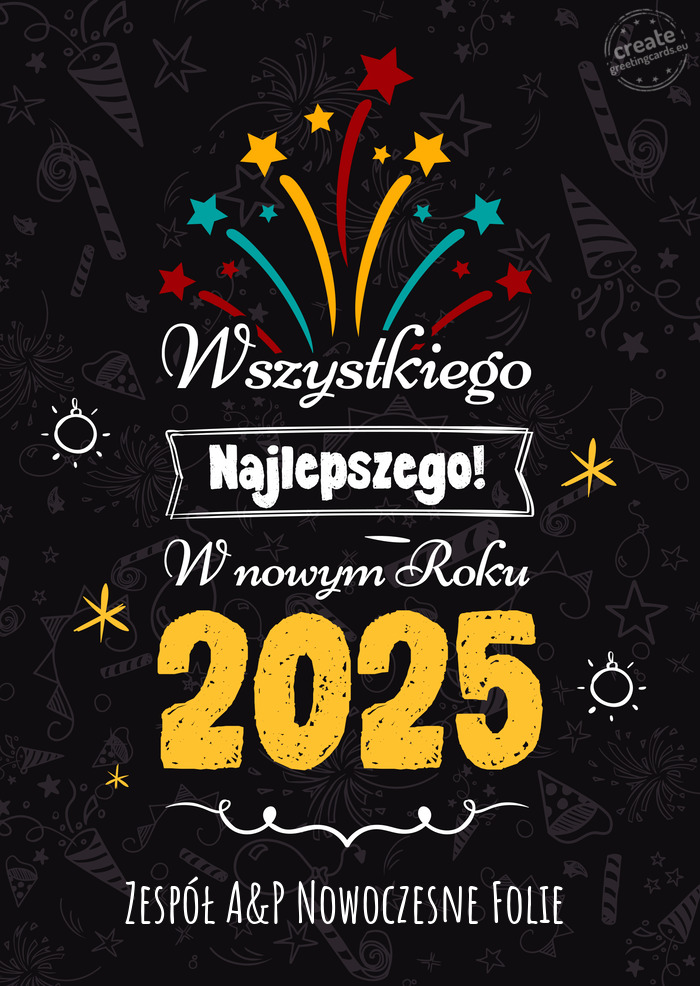 Wszystkiego najlepszego w nowym roku, Zespół A&P Nowoczesne Folie