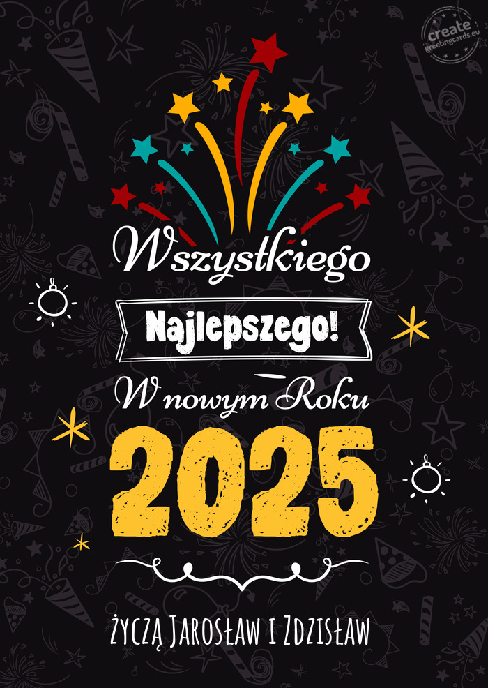 Wszystkiego najlepszego w nowym roku, życzą Jarosław i Zdzisław