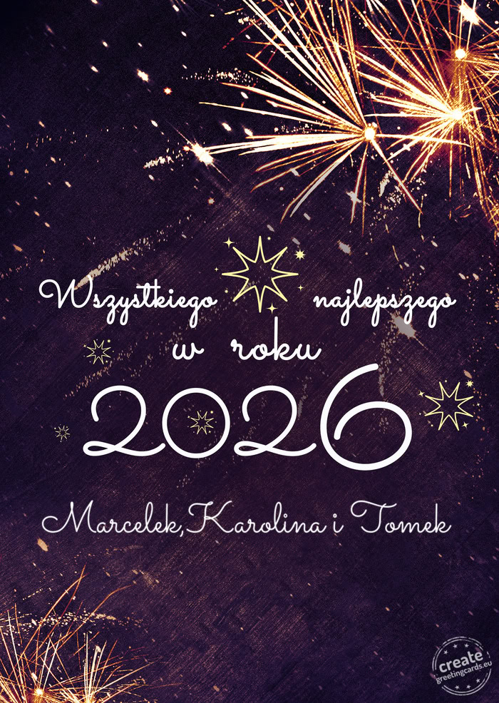Wszystkiego najlepszego w roku Marcelek,Karolina i Tomek
