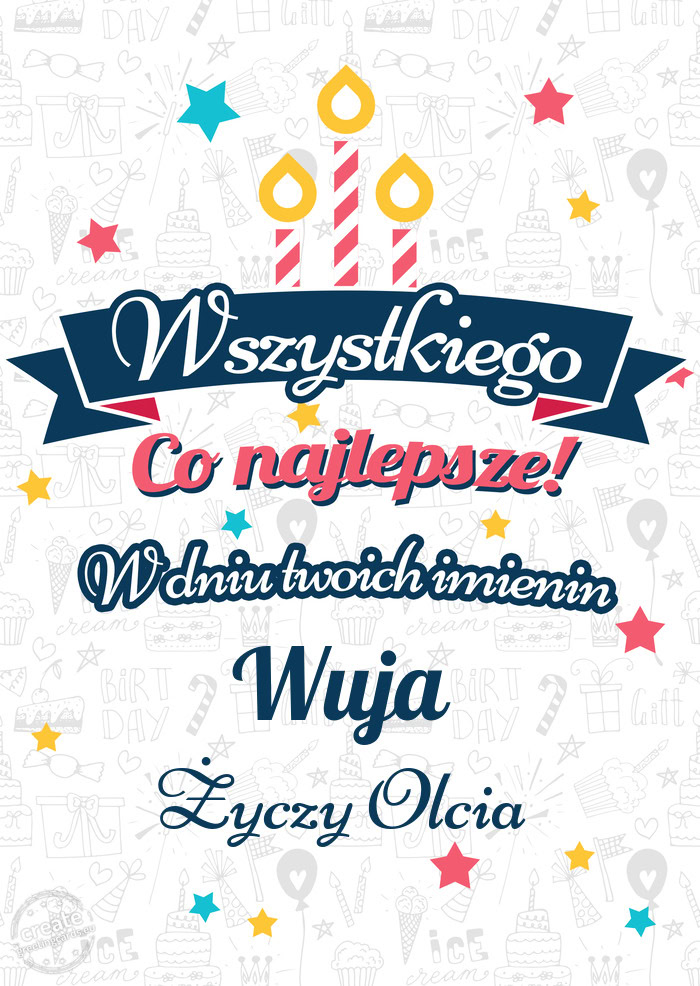 Wszystkiego najlepszego Wuja z okazji imienin Olcia