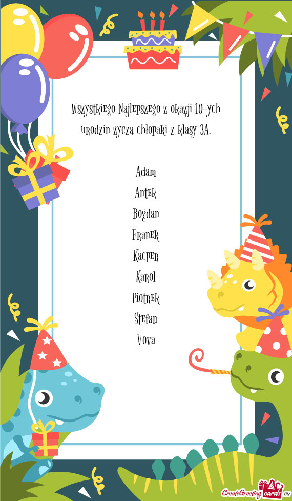 Wszystkiego Najlepszego z okazji 10-ych urodzin życzą chłopaki z klasy 3A