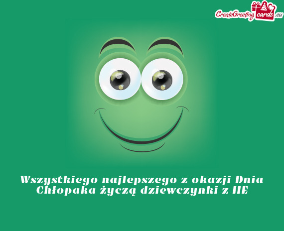Wszystkiego najlepszego z okazji Dnia Chłopaka życzą dziewczynki z IIE