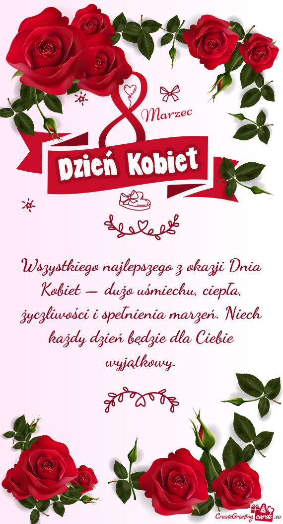 Wszystkiego najlepszego z okazji Dnia Kobiet — dużo uśmiechu, ciepła, życzliwości i spełnien