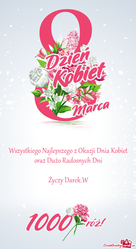 Wszystkiego Najlepszego z Okazji Dnia Kobiet oraz Dużo Radosnych Dni