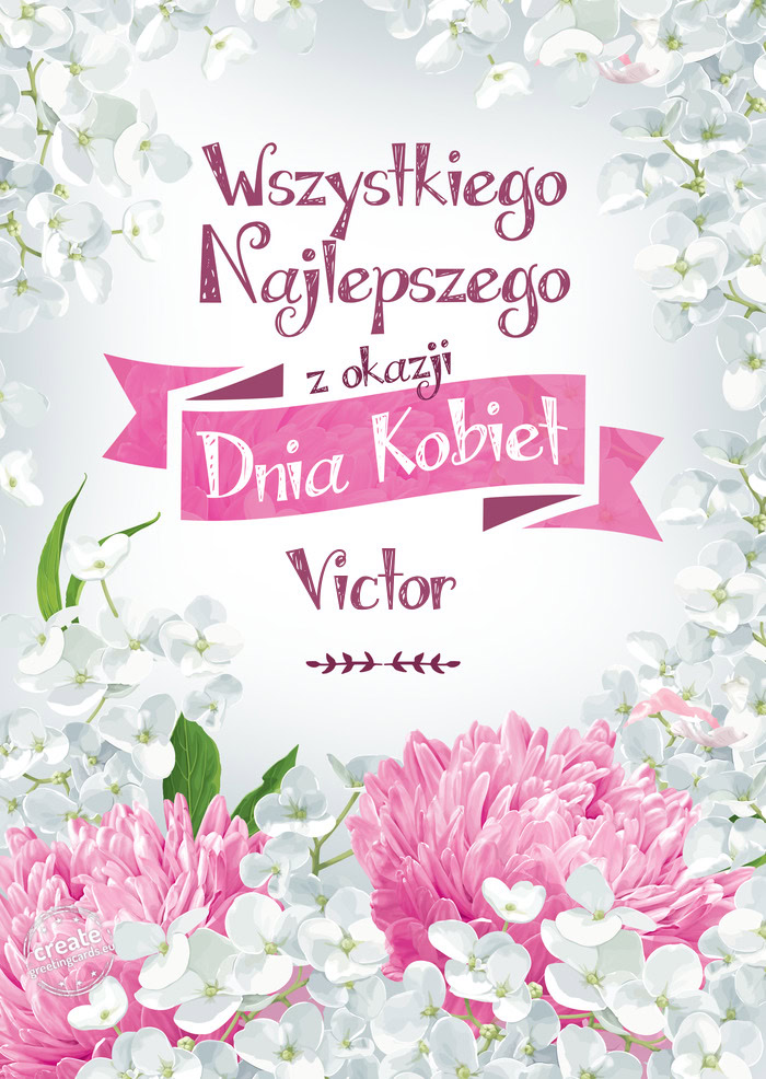 Wszystkiego najlepszego z okazji dnia Kobiet Victor