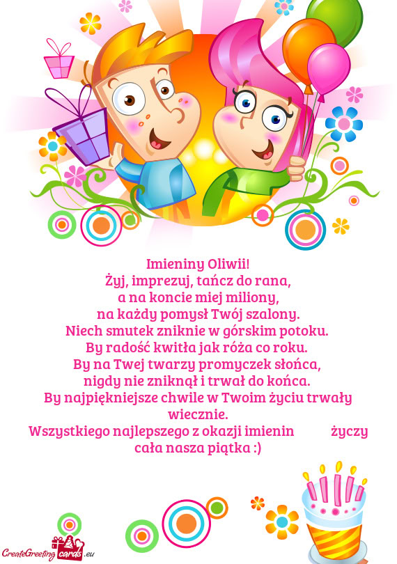 Wszystkiego najlepszego z okazji imienin    cała nasza piątka :)