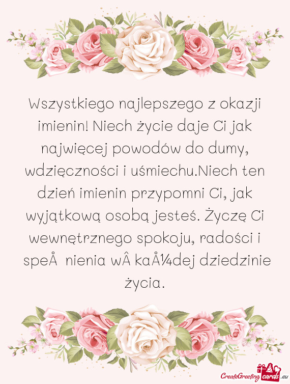 Wszystkiego najlepszego z okazji imienin! Niech życie daje Ci jak najwięcej powodów do dumy, wd
