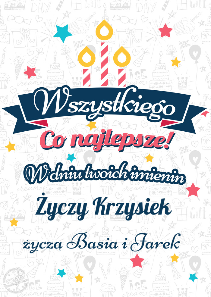 Wszystkiego najlepszego  z okazji imienin życzą Basia i Jarek