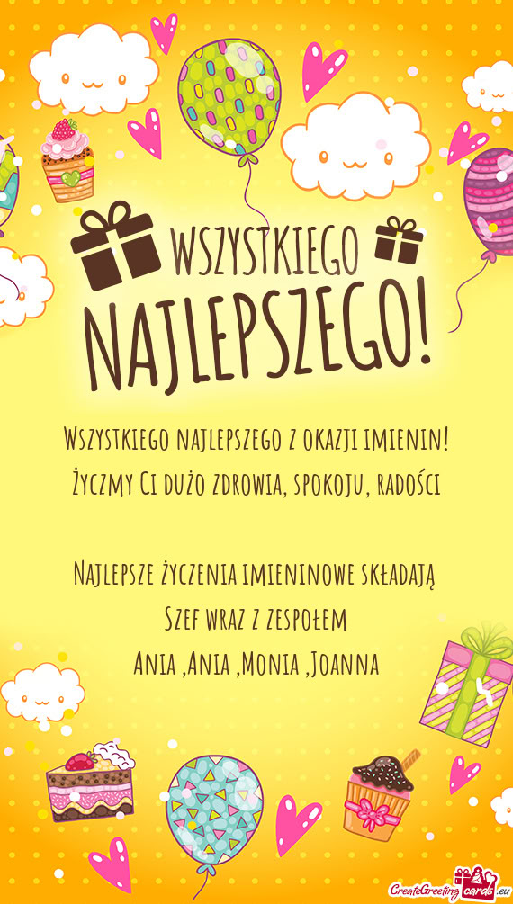 Wszystkiego najlepszego z okazji imienin! Życzmy Ci dużo zdrowia, spokoju, radości