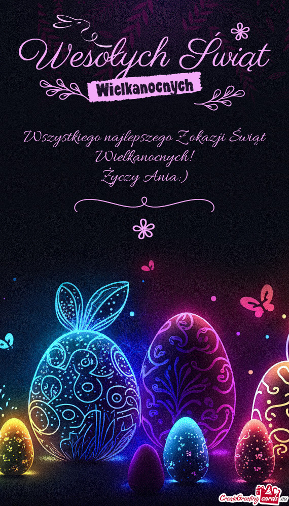 Wszystkiego najlepszego Z okazji Świąt Wielkanocnych! Ania