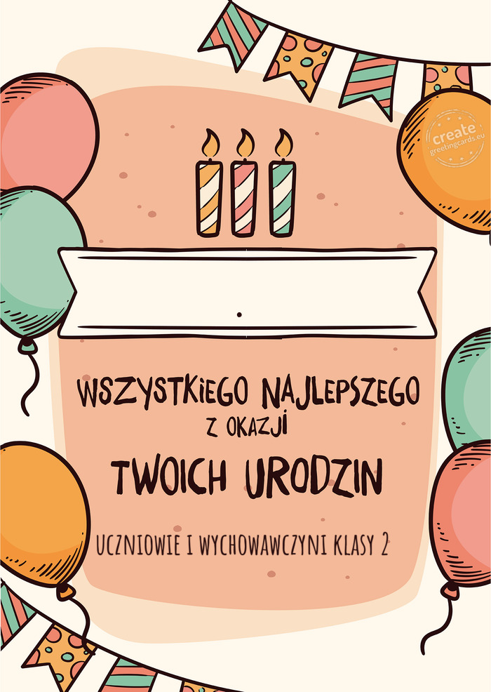 . Wszystkiego Najlepszego z okazji Twoich urodzin uczniowie i wychowawczyni