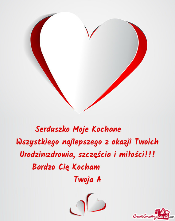 Wszystkiego najlepszego z okazji Twoich Urodzin:zdrowia, szczęścia i miłości