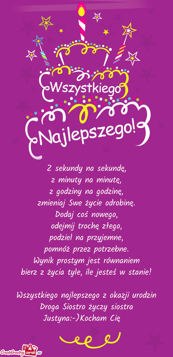 Wszystkiego najlepszego z okazji urodzin Droga Siostro siostra Justyna:-)Kocham Cię 🎂
