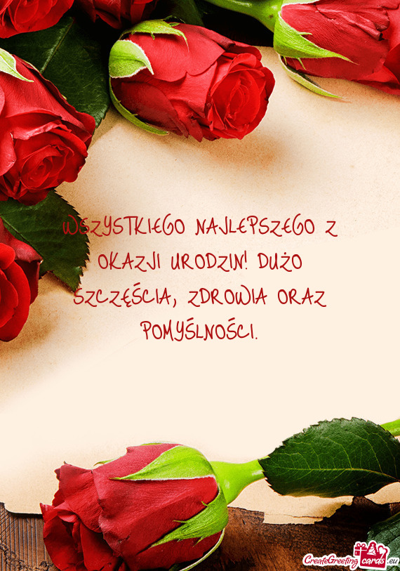 WSZYSTKIEGO NAJLEPSZEGO Z OKAZJI URODZIN! DUŻO SZCZĘŚCIA, ZDROWIA ORAZ POMYŚLNOŚCI