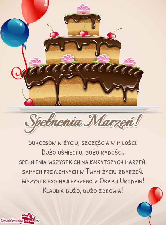 Wszystkiego najlepszego z Okazji Urodzin! Klaudia dużo, dużo zdrowia