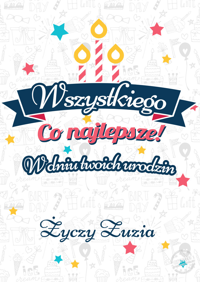 Wszystkiego najlepszego 🥳 z okazji urodzin Zuzia