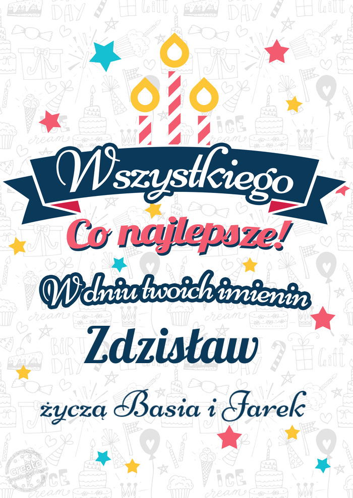 Wszystkiego najlepszego Zdzisław z okazji imienin życzą Basia i Jarek