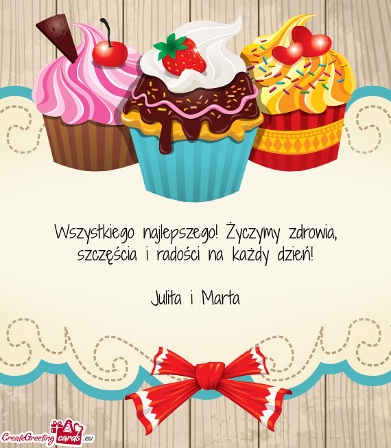 Wszystkiego najlepszego! Życzymy zdrowia, szczęścia i radości na każdy dzień