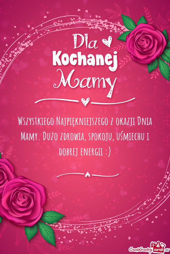 Wszystkiego Najpiękniejszego z okazji Dnia Mamy. Dużo zdrowia, spokoju, uśmiechu i dobrej energii