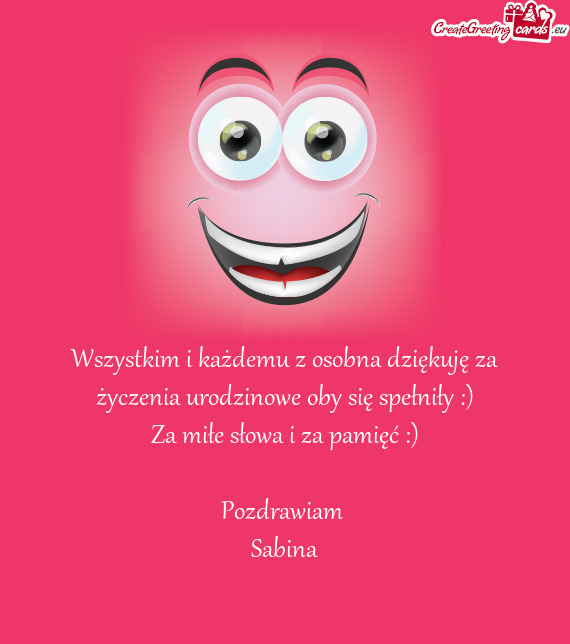 Wszystkim i każdemu z osobna dziękuję za życzenia urodzinowe oby się spełniły :)
