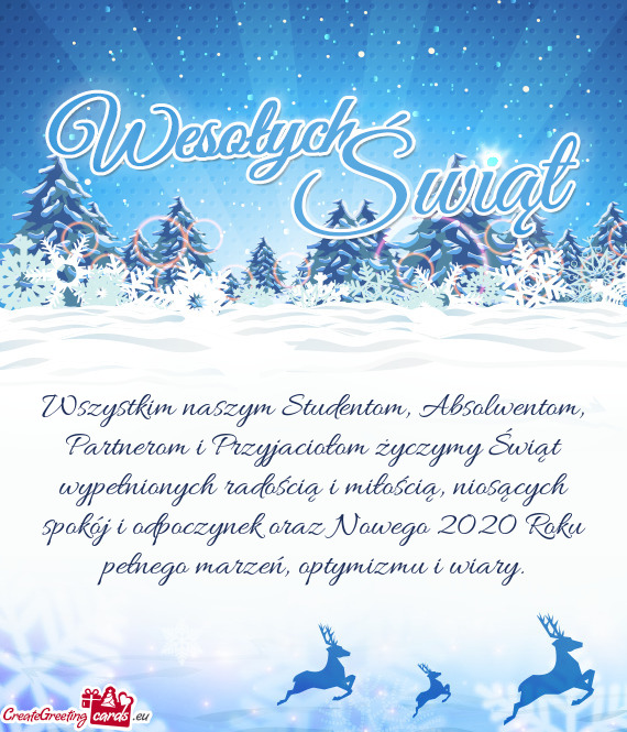 Wszystkim naszym Studentom, Absolwentom, Partnerom i Przyjaciołom życzymy Świąt wypełnionych ra