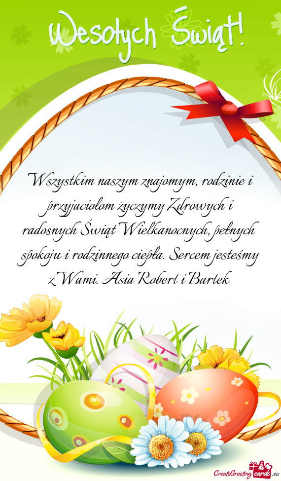 Wszystkim naszym znajomym, rodzinie i przyjaciołom życzymy Zdrowych i radosnych Świąt Wielkanocn