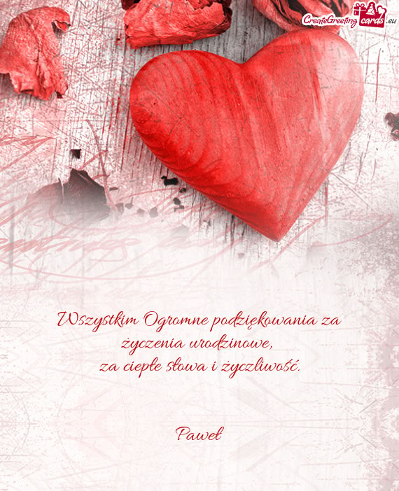 Wszystkim Ogromne podziękowania za życzenia urodzinowe